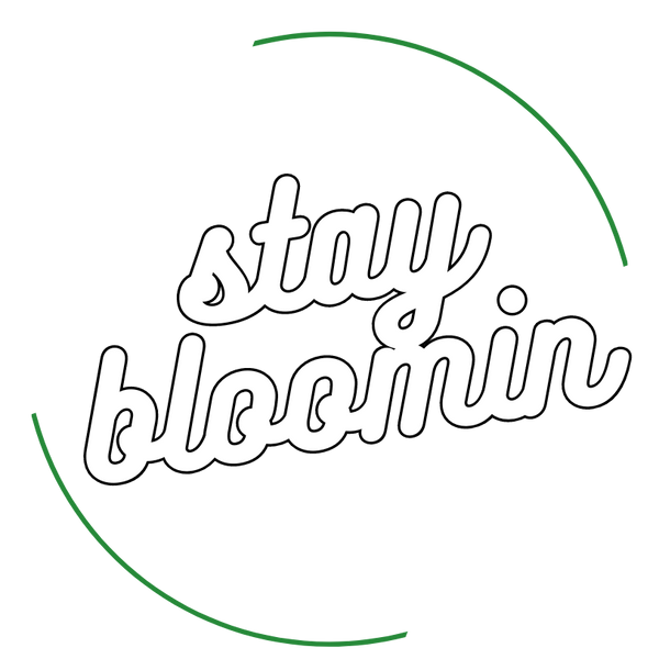 stay bloomin'